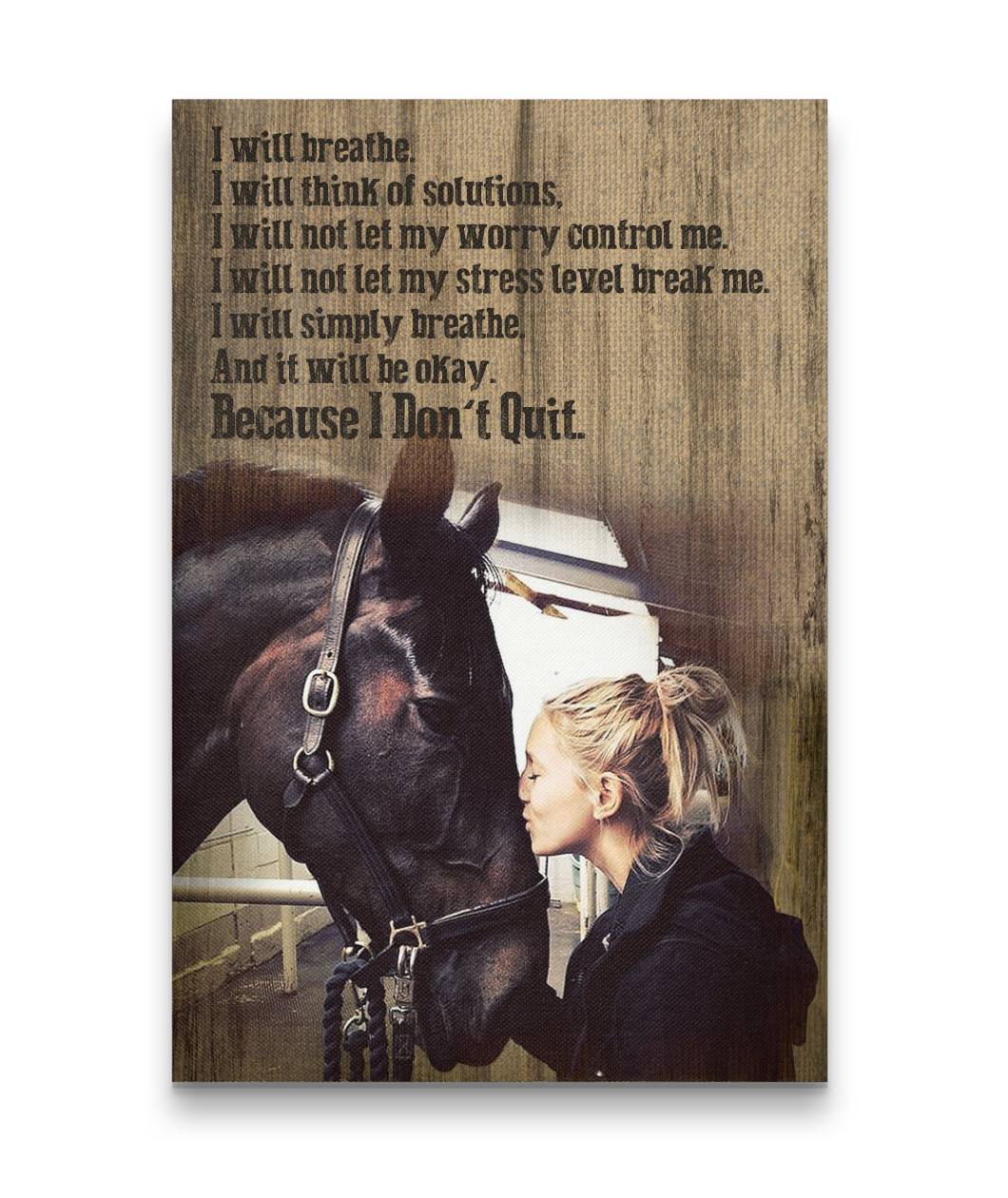 I Will Breathe - I Don't Quit Horse Custom Canvas Print