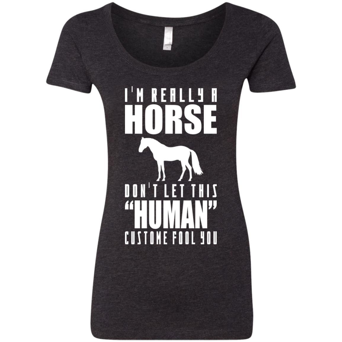 I'm Really A Horse Don't Let This Human Custome Fool You Equestrian Tshirt