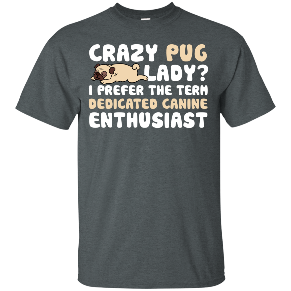 Crazy Pug Lady T Shirts