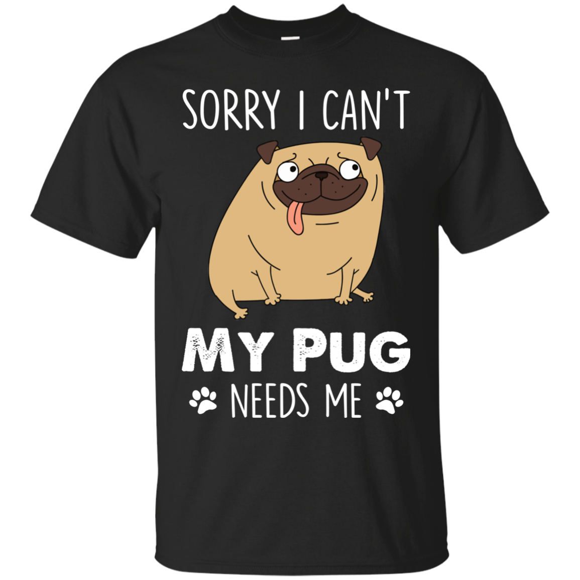 Nice Pug T Shirts - My Pug Needs Me, is a cool gift for your friends