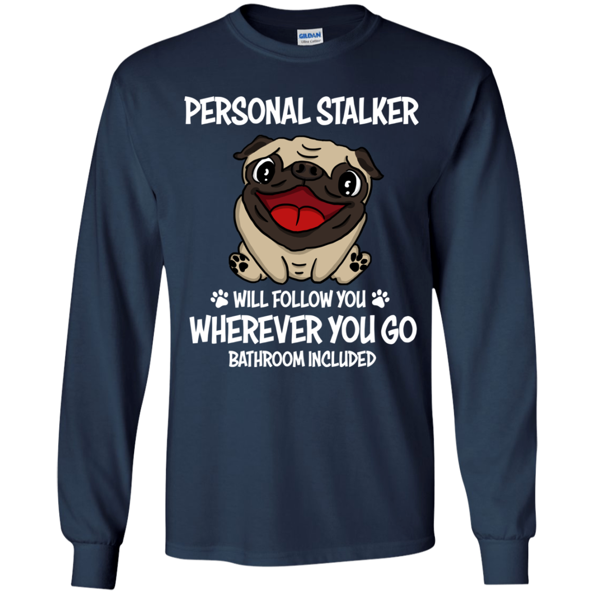 Personal Stalker Pug T Shirts