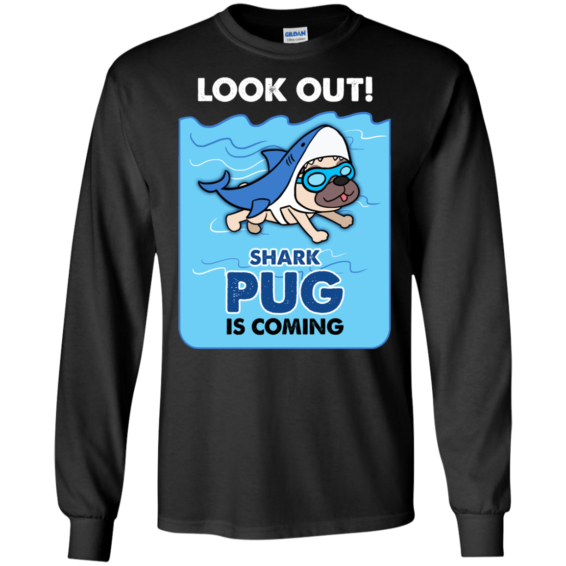 Look Out Shark Pug Is Coming T Shirts
