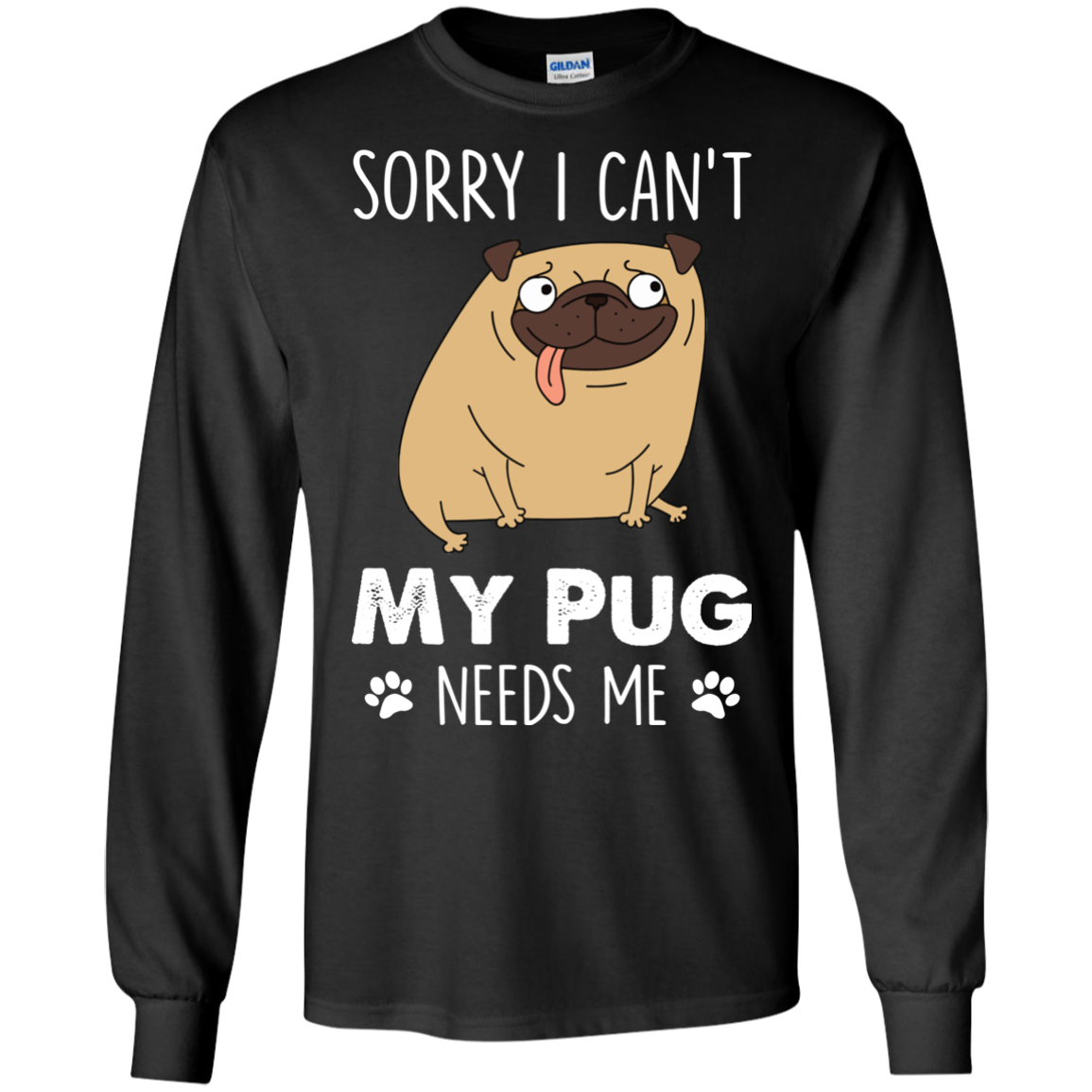 Nice Pug T Shirts - My Pug Needs Me, is a cool gift for your friends