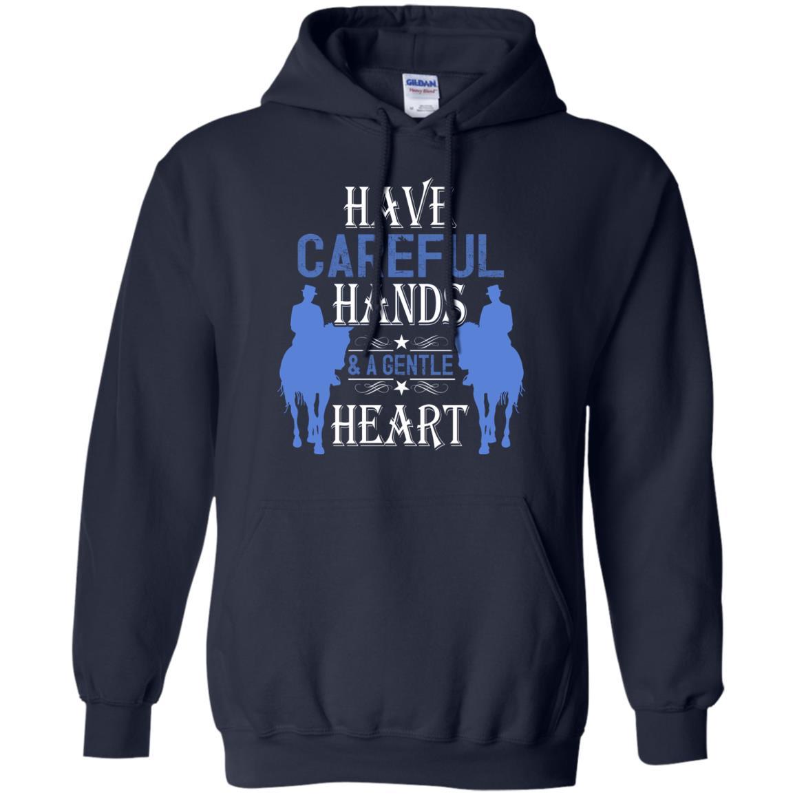 Have Careful Hands And A Gentle Heart Horse Tshirt for Equestrian
