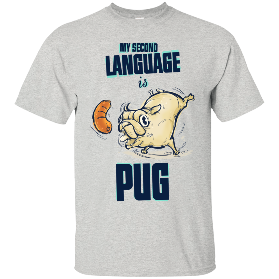 My Second Language Is Pug T Shirts