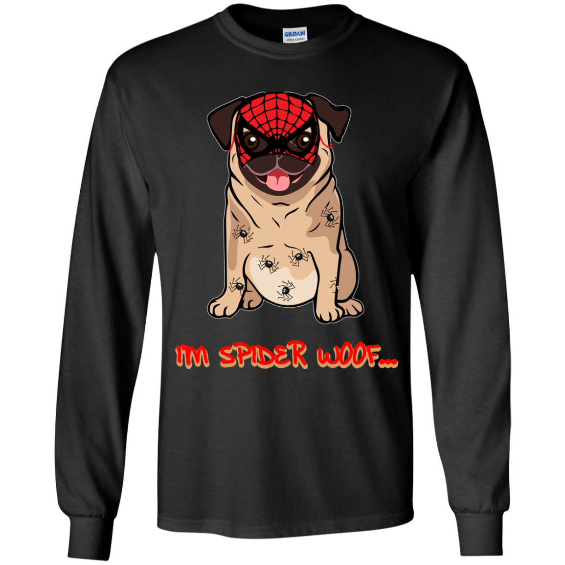 I'm Spider Woof Pug T Shirts