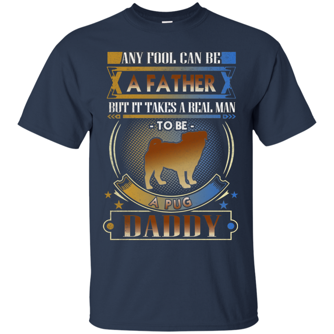 To Be A Pug Daddy T Shirts