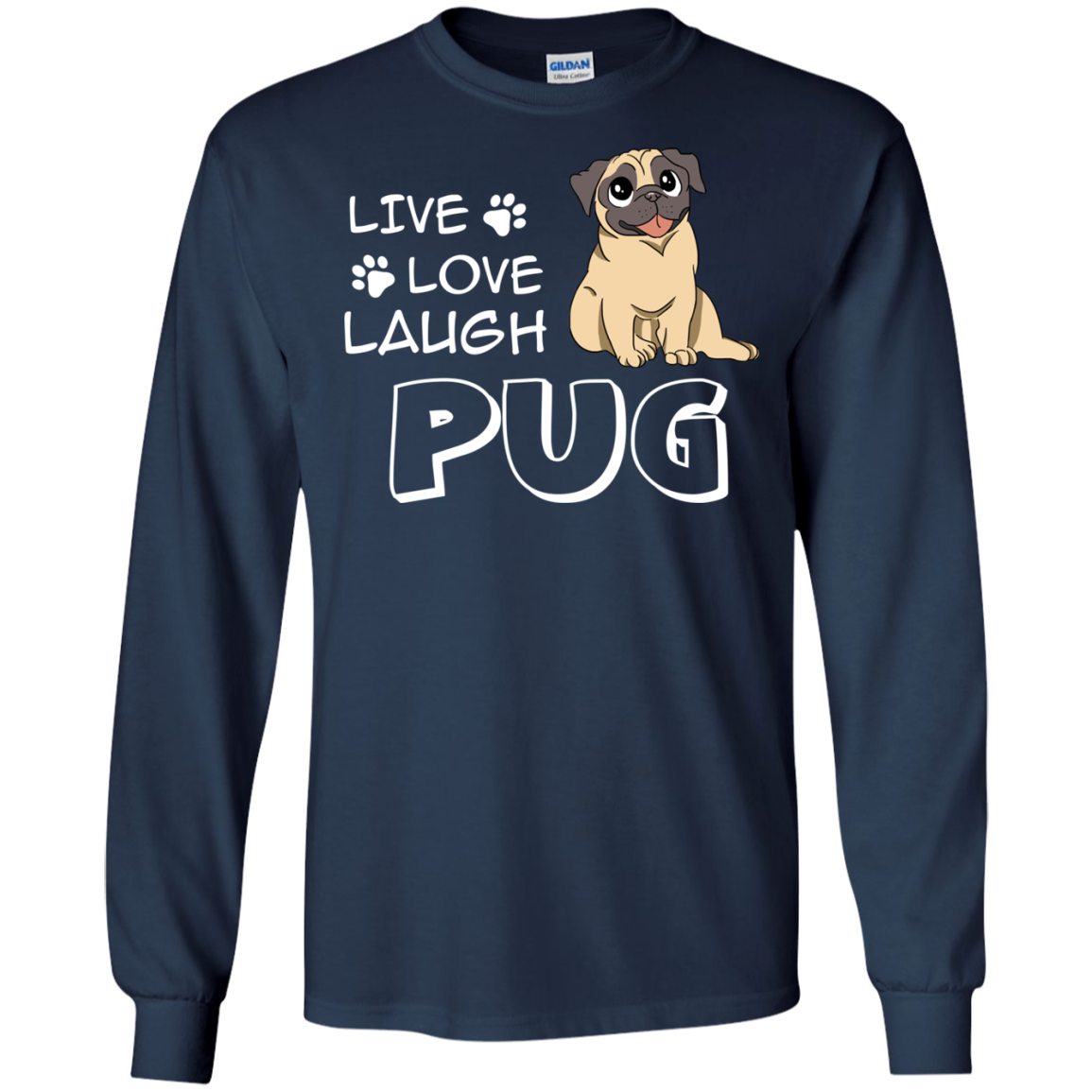 Live Love Laugh Pug T Shirts