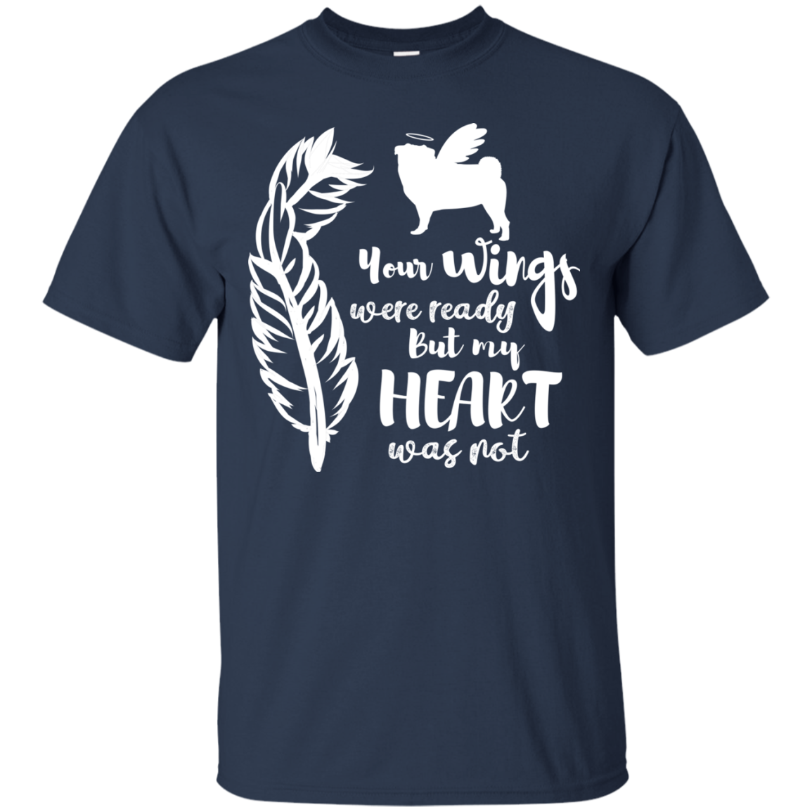 Pug Your Wings Were Ready T Shirts