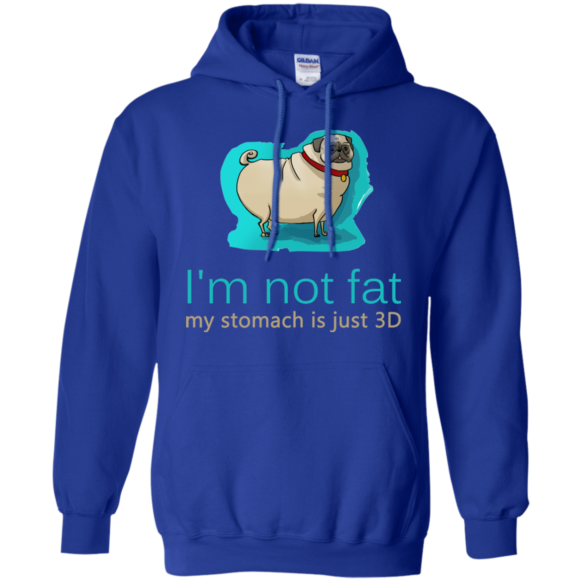Pug - I'm Not Fat My Stomach Is Just 3D T Shirts