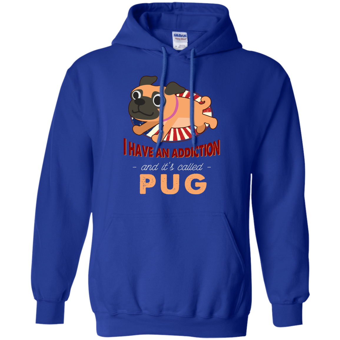 I Have An Addiction And It's Called Pug T Shirts