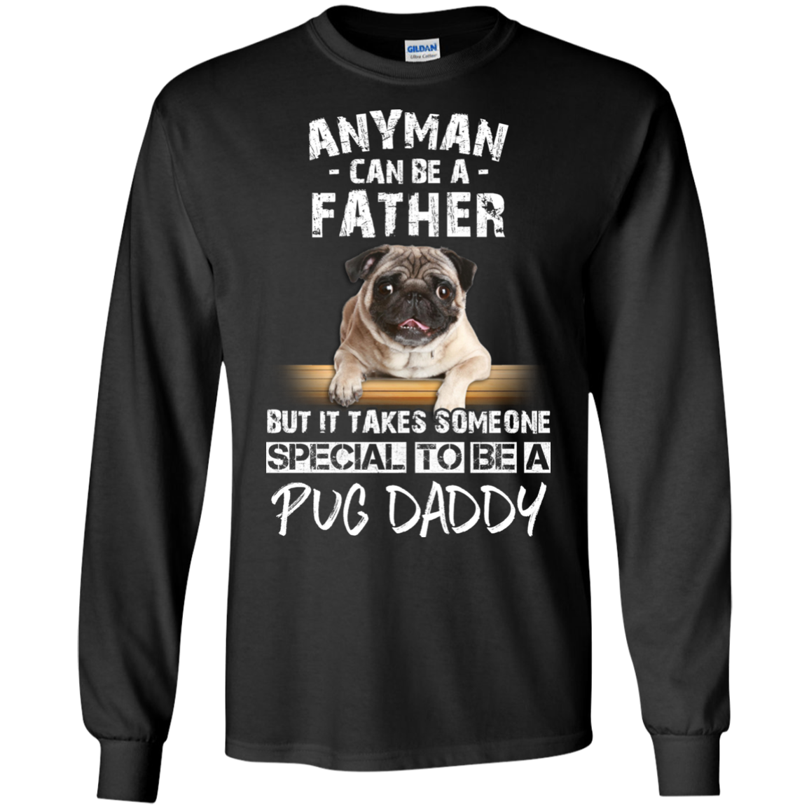 Nice Pug Black T Shirts - It Takes Someone Special To Be Pug Daddy