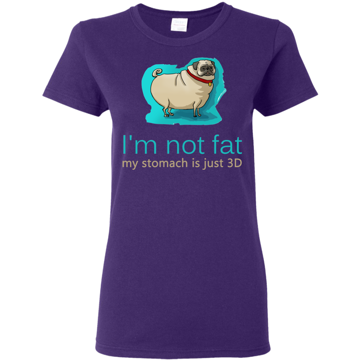 Pug - I'm Not Fat My Stomach Is Just 3D T Shirts