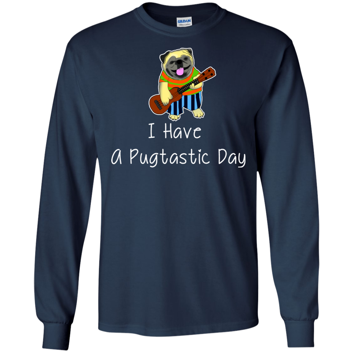 I Have A Pugtastic Day Pug T Shirts V2