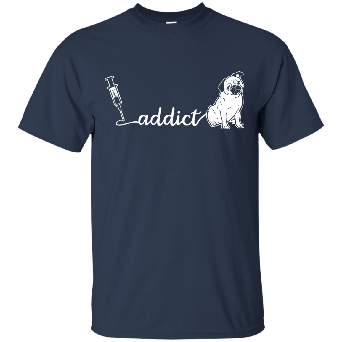 Addict Pug T Shirts