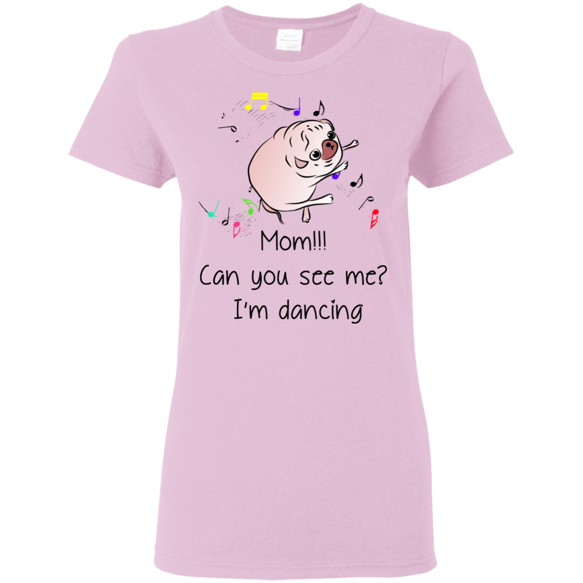 Mom!!! Can You See Me I'm Dancing Pug Shirts T Shirts
