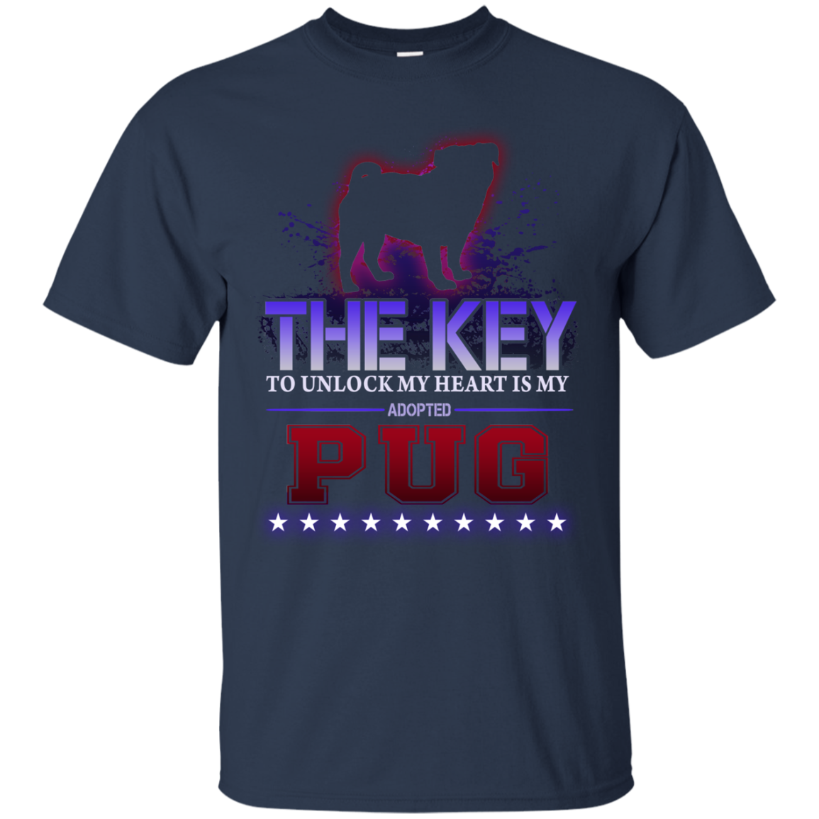 Pug - The Key To Unlock My Heart Is My Adopted T Shirt T Shirts