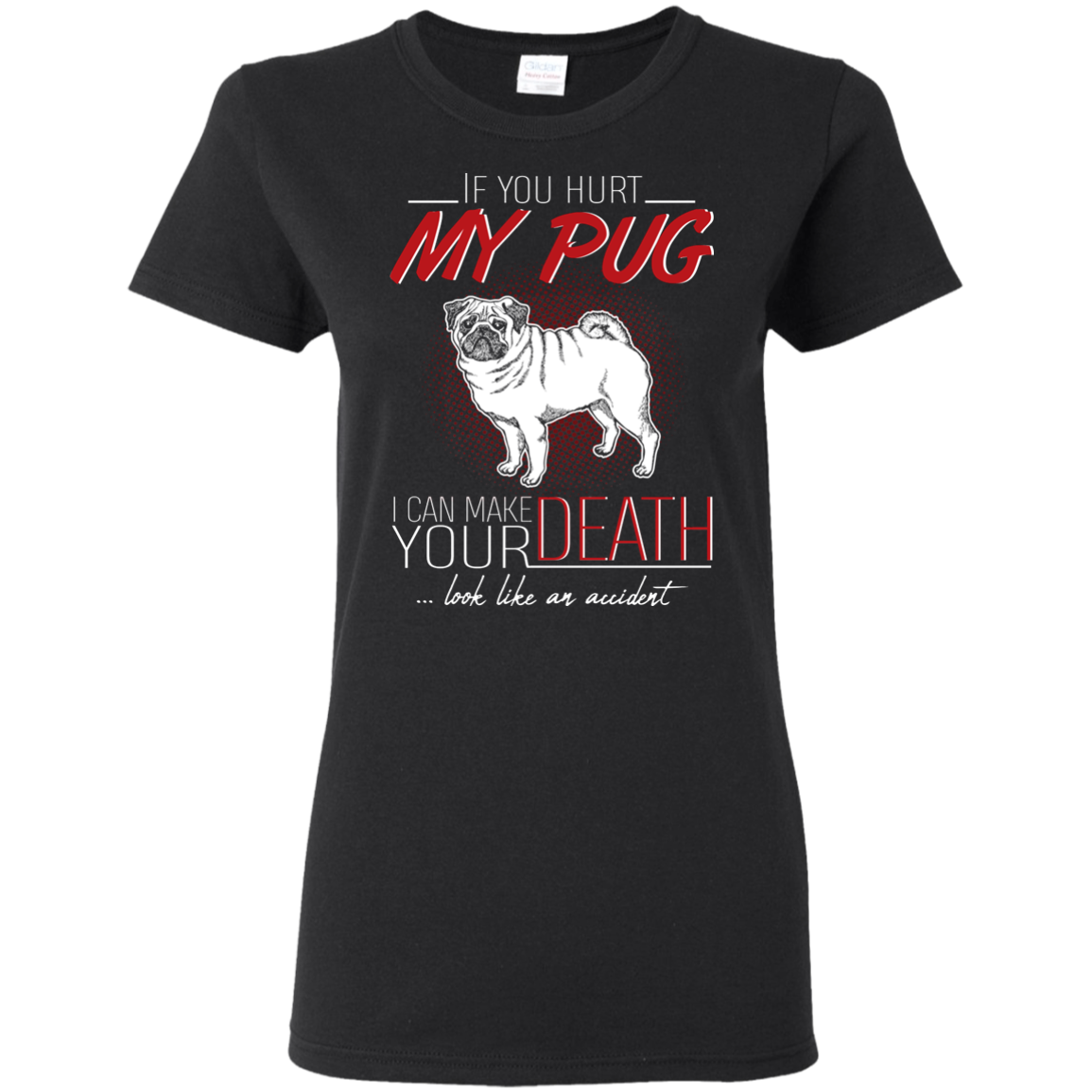 If You Hurt My Pug T Shirts