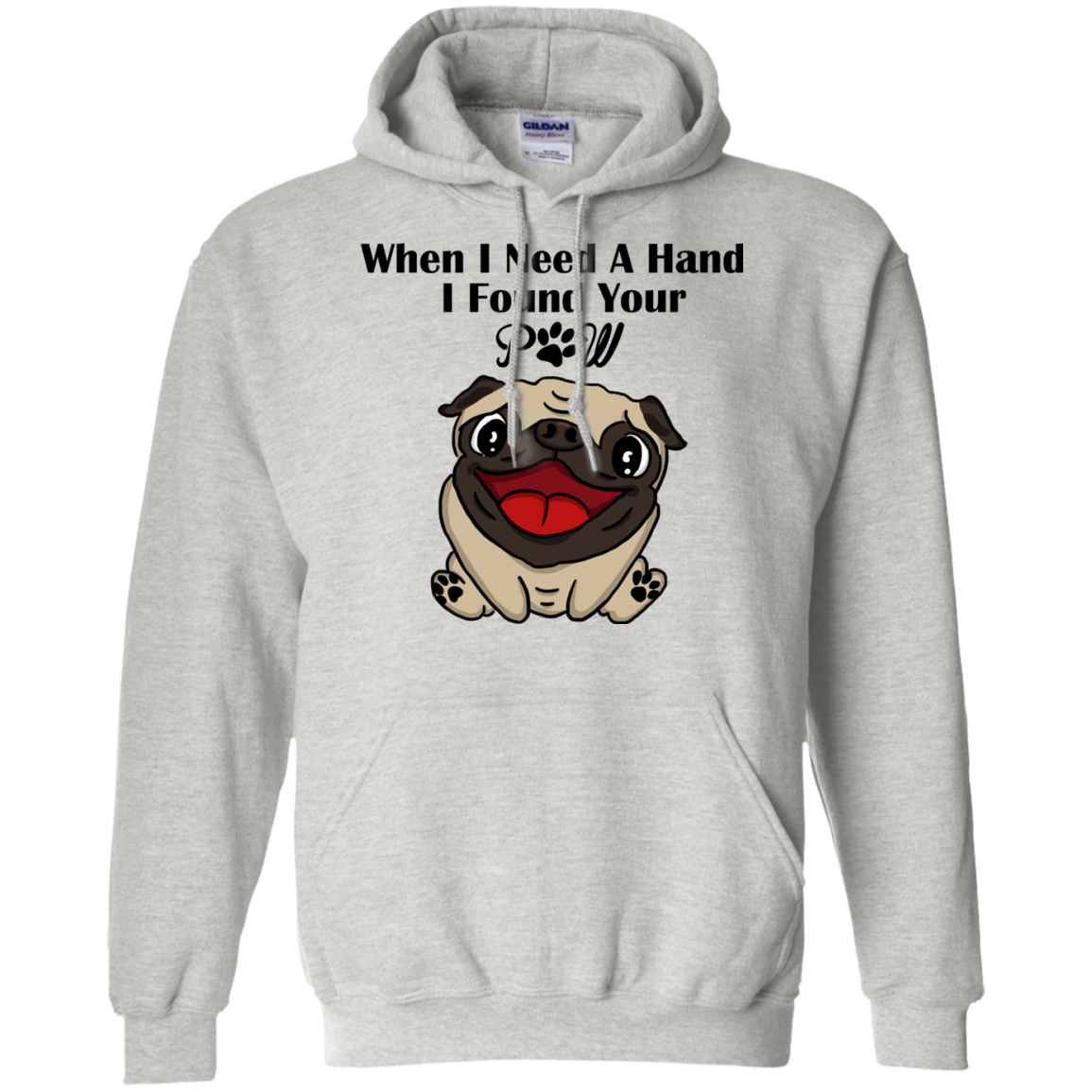 When I Need A Hand I Found Your Paw Pug T Shirts