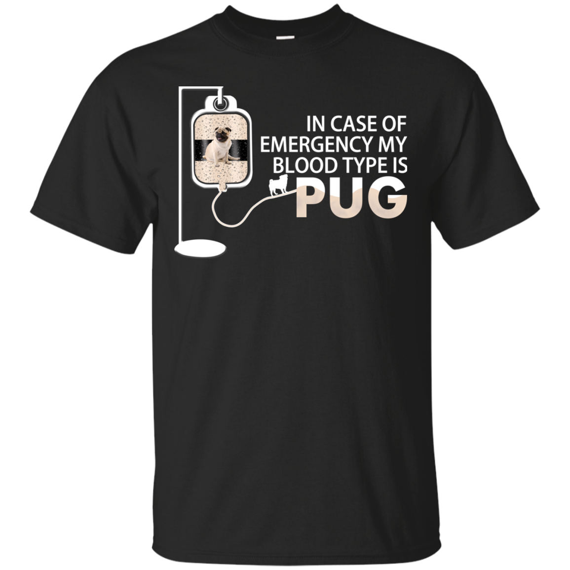 My Blood Type Is Pug T Shirts