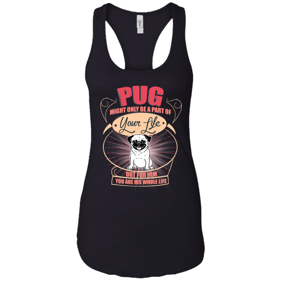 Pug Might Only A Part Of Your Life T Shirts