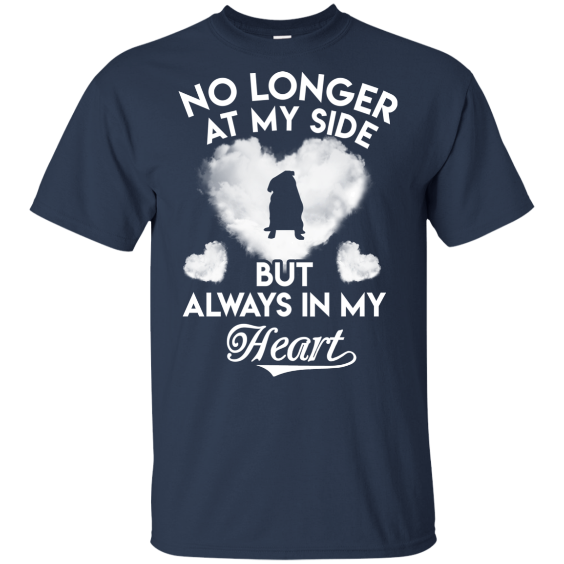 No Longer At My Side But Always In My Heart Pug T Shirts
