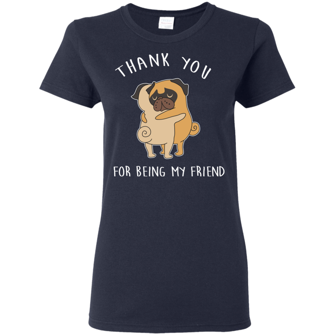 Interesting Black Gifts For Pug T Shirts Thank You For Being My Friend