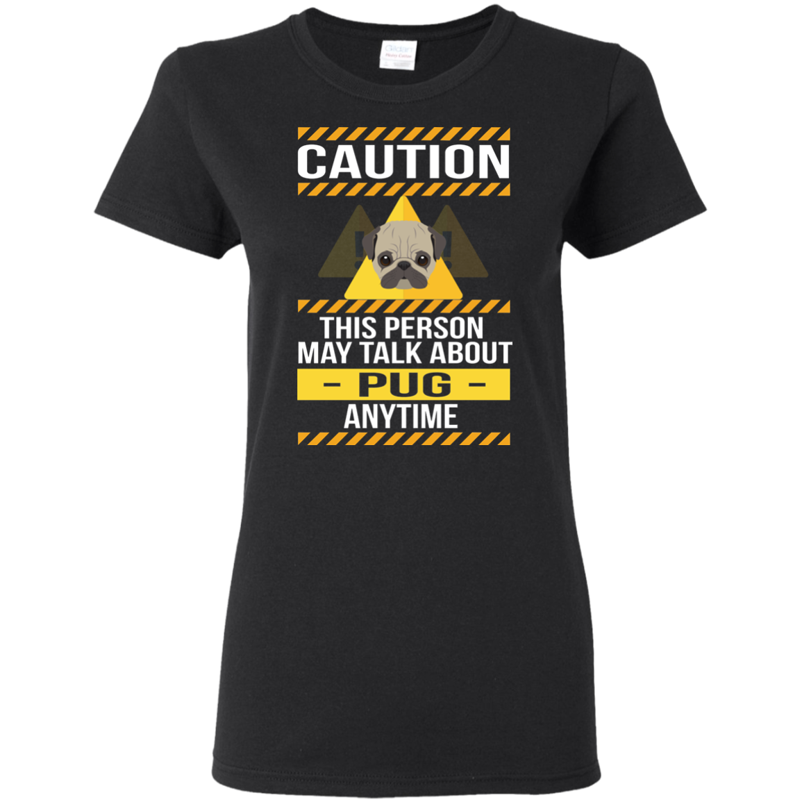 Caution This Person May Talk About Pug Anytime T Shirts