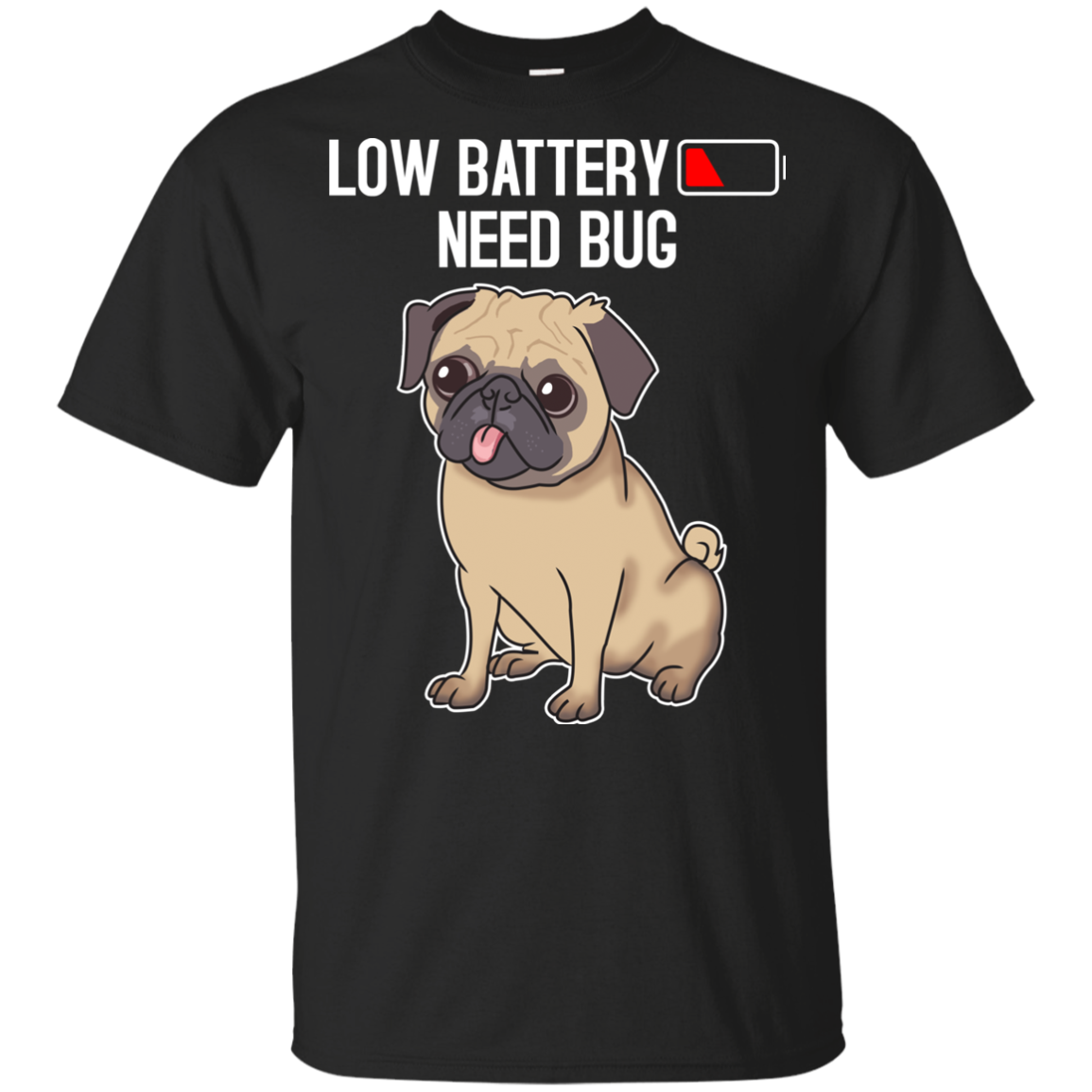 Low Battery Need Pug T Shirts