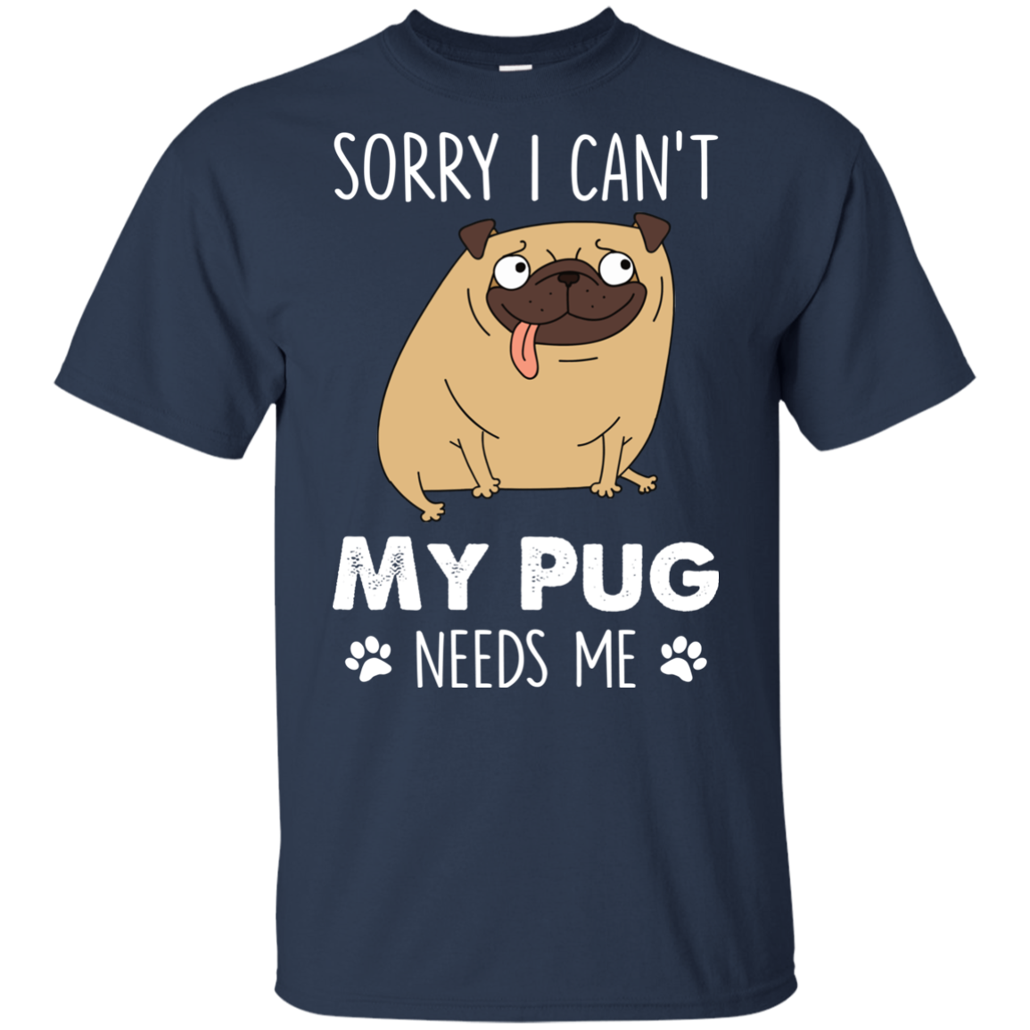 Nice Pug T Shirts - My Pug Needs Me, is a cool gift for your friends