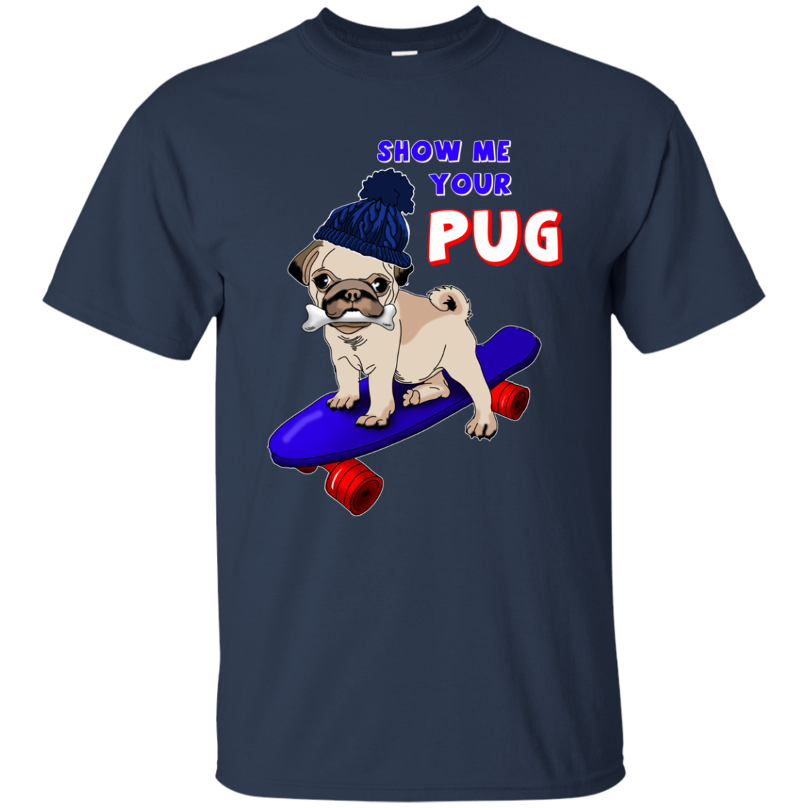 Show Me Your Pug T Shirts