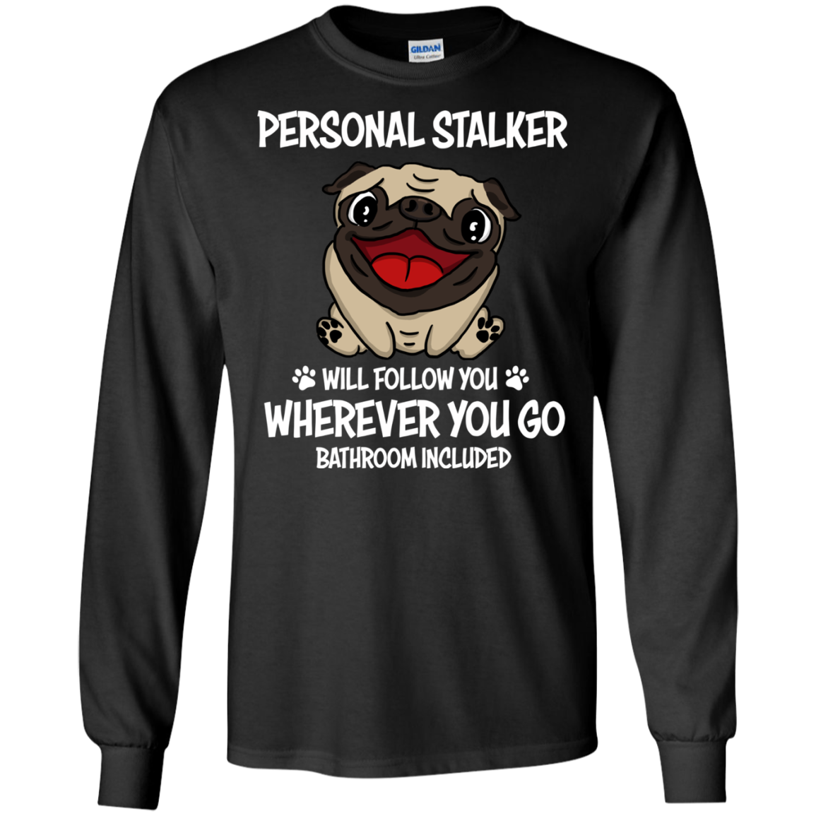 Personal Stalker Pug T Shirts