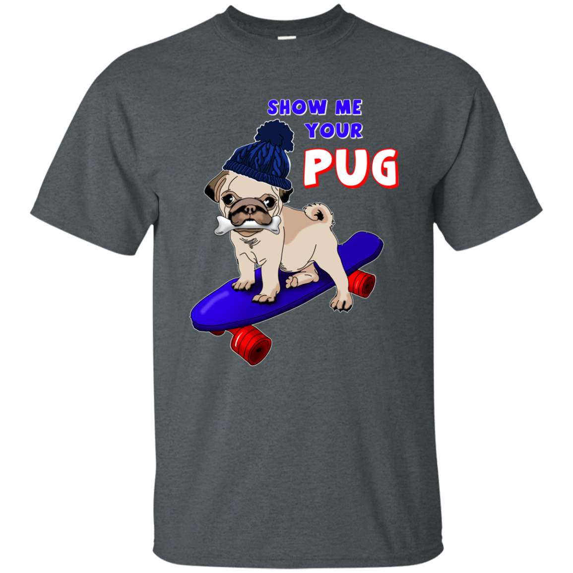 Show Me Your Pug T Shirts