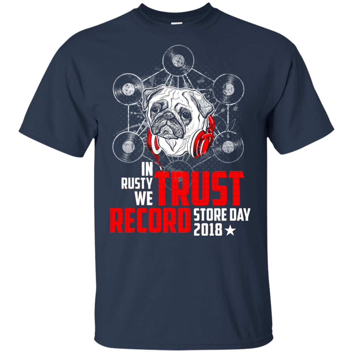 In Rusty We Trust Record Store Day 2018 Pug T Shirts