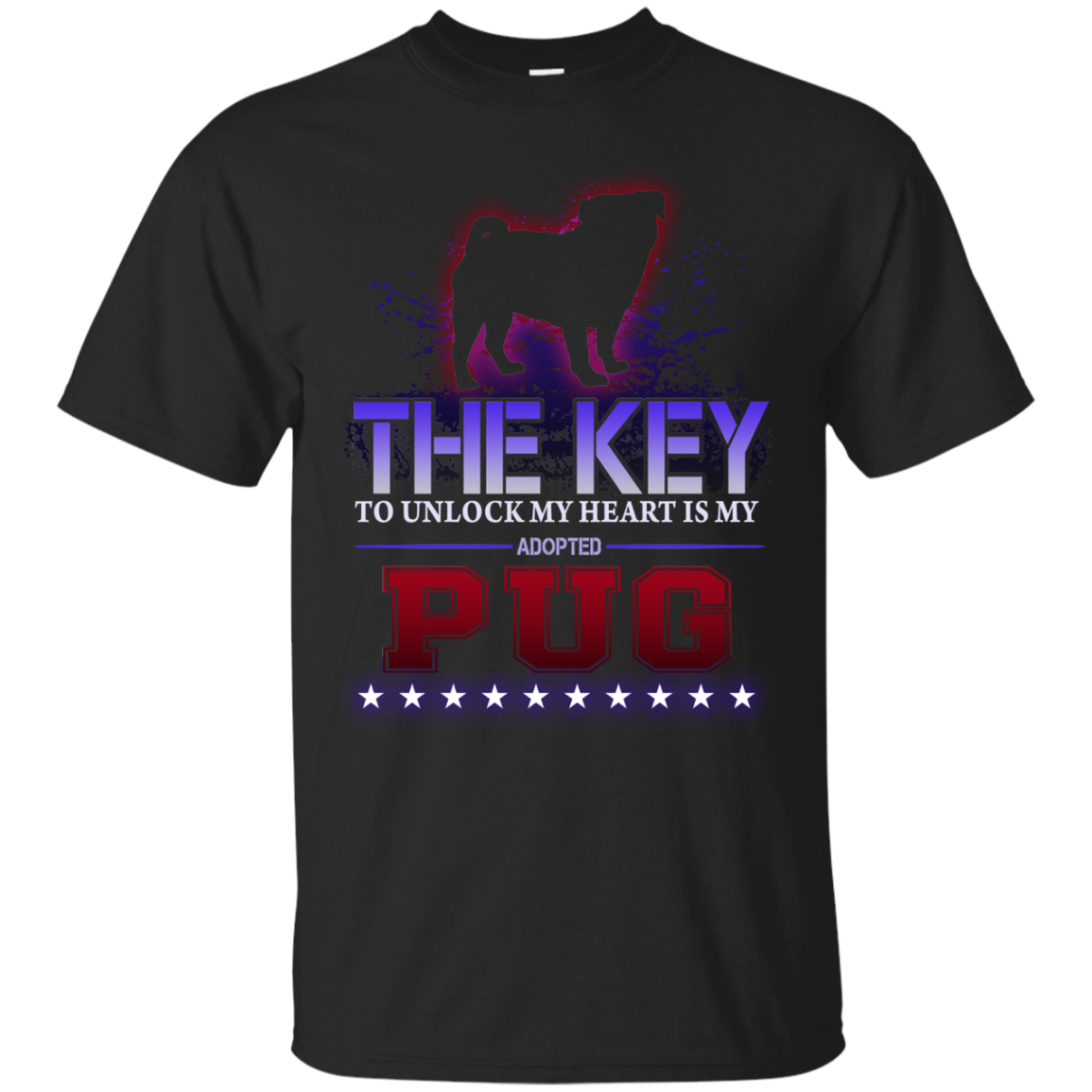 Pug - The Key To Unlock My Heart Is My Adopted T Shirt T Shirts