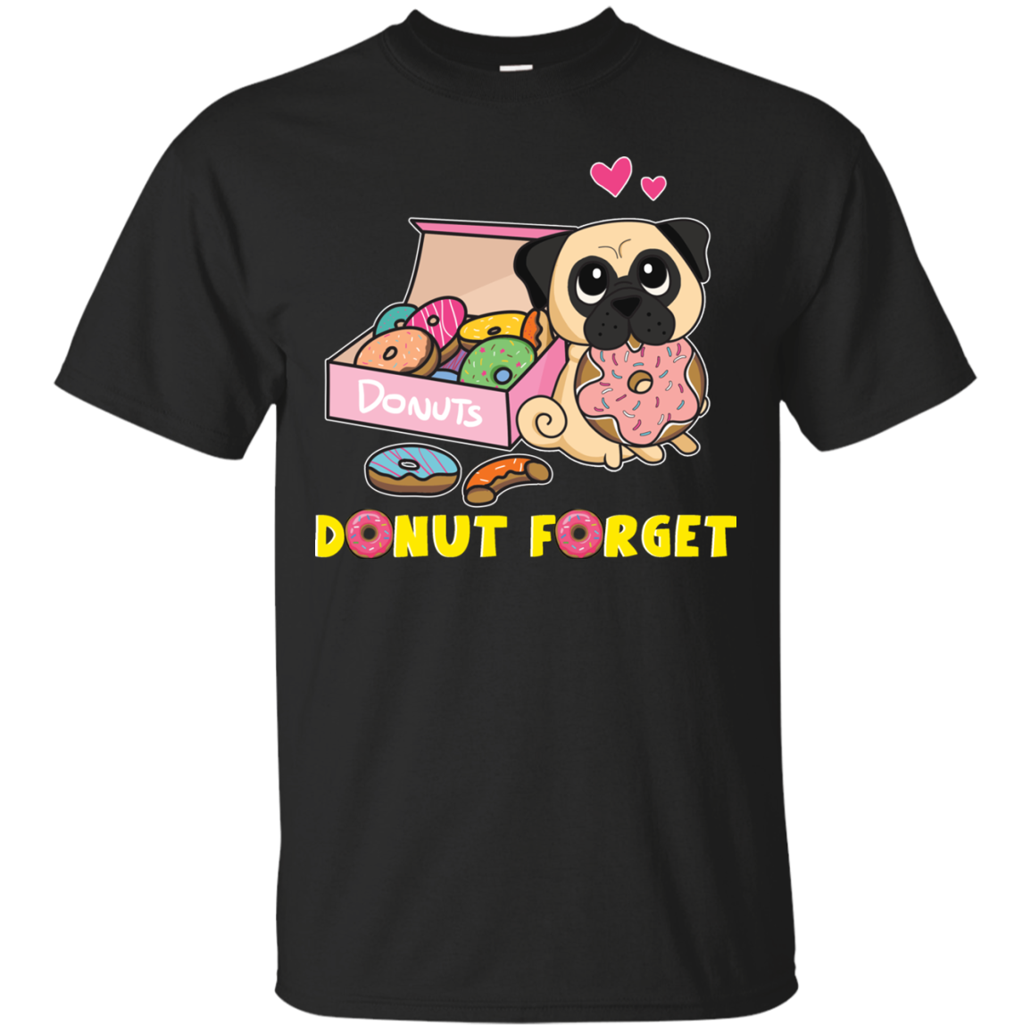 Donut Forget Pug T Shirts
