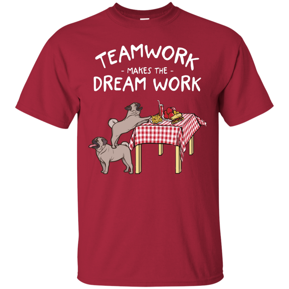 Pug Teamwork Makes The Dream Work T Shirts