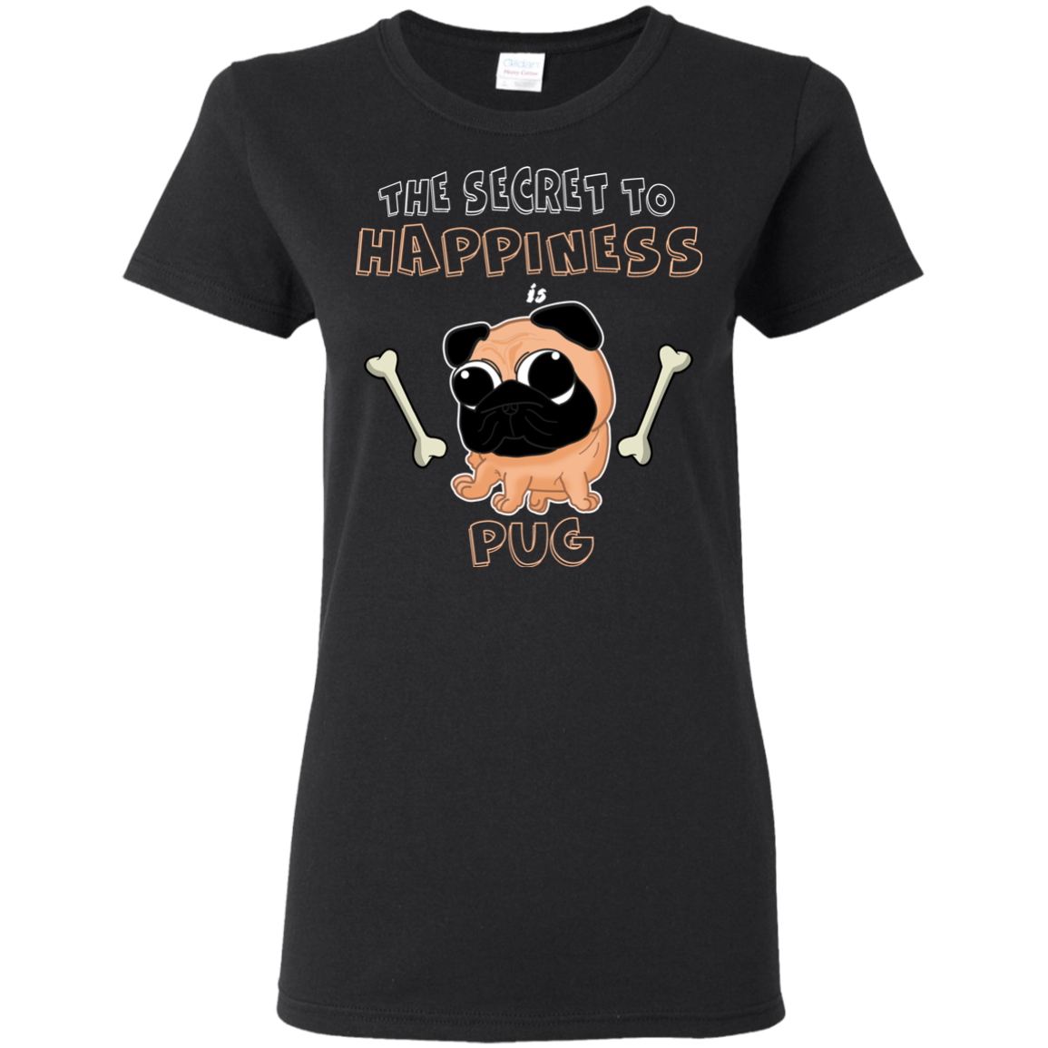 The Secret To Happiness Is Pug T Shirts