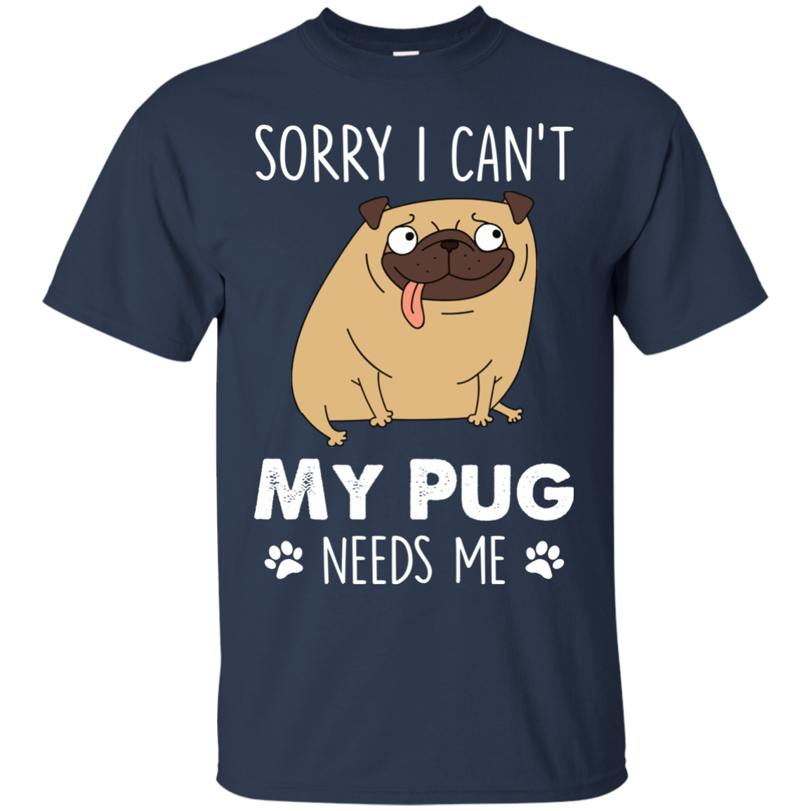 Nice Pug T Shirts - My Pug Needs Me, is a cool gift for your friends