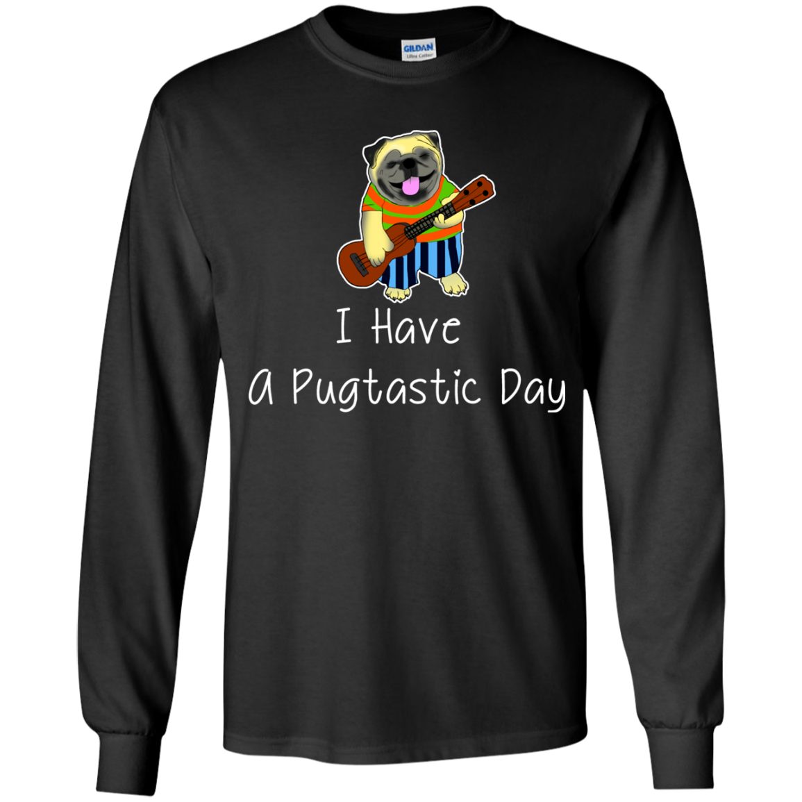 I Have A Pugtastic Day Pug T Shirts V2