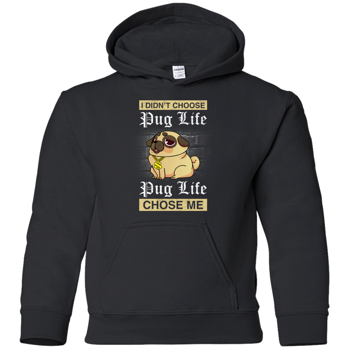 I Didn't Choose Pug Life - Pug Life Choose Me T Shirts