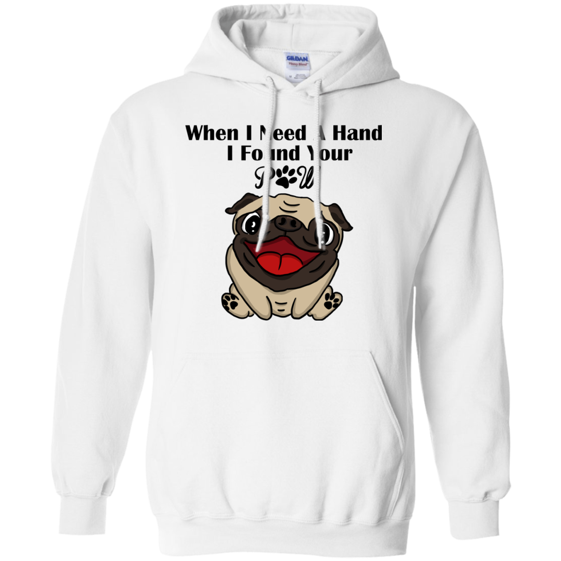 When I Need A Hand I Found Your Paw Pug T Shirts