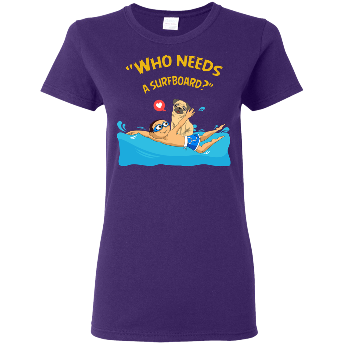 Who Needs A Surfboard Pug T Shirts