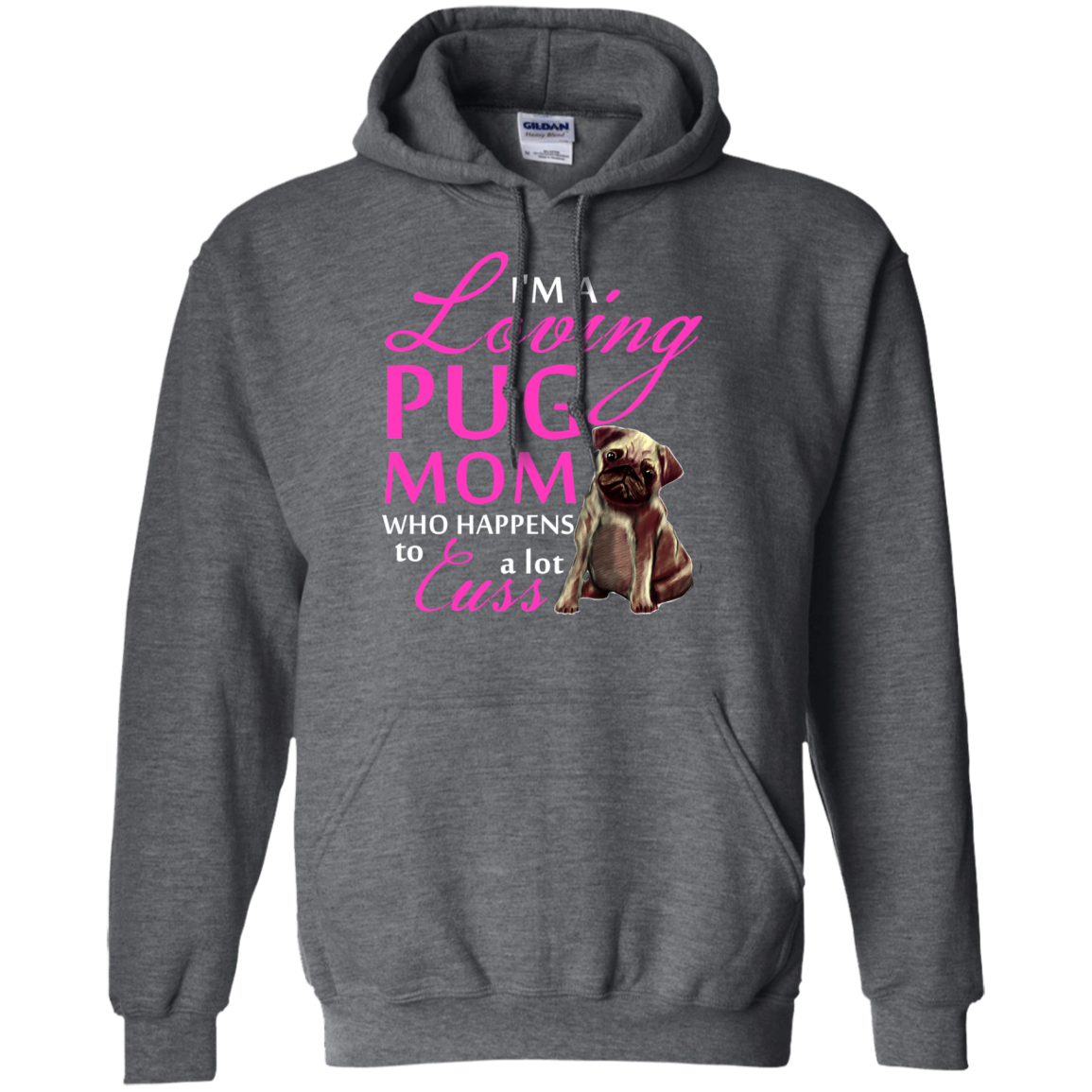 I'm A Loving Pug Mom T Shirts