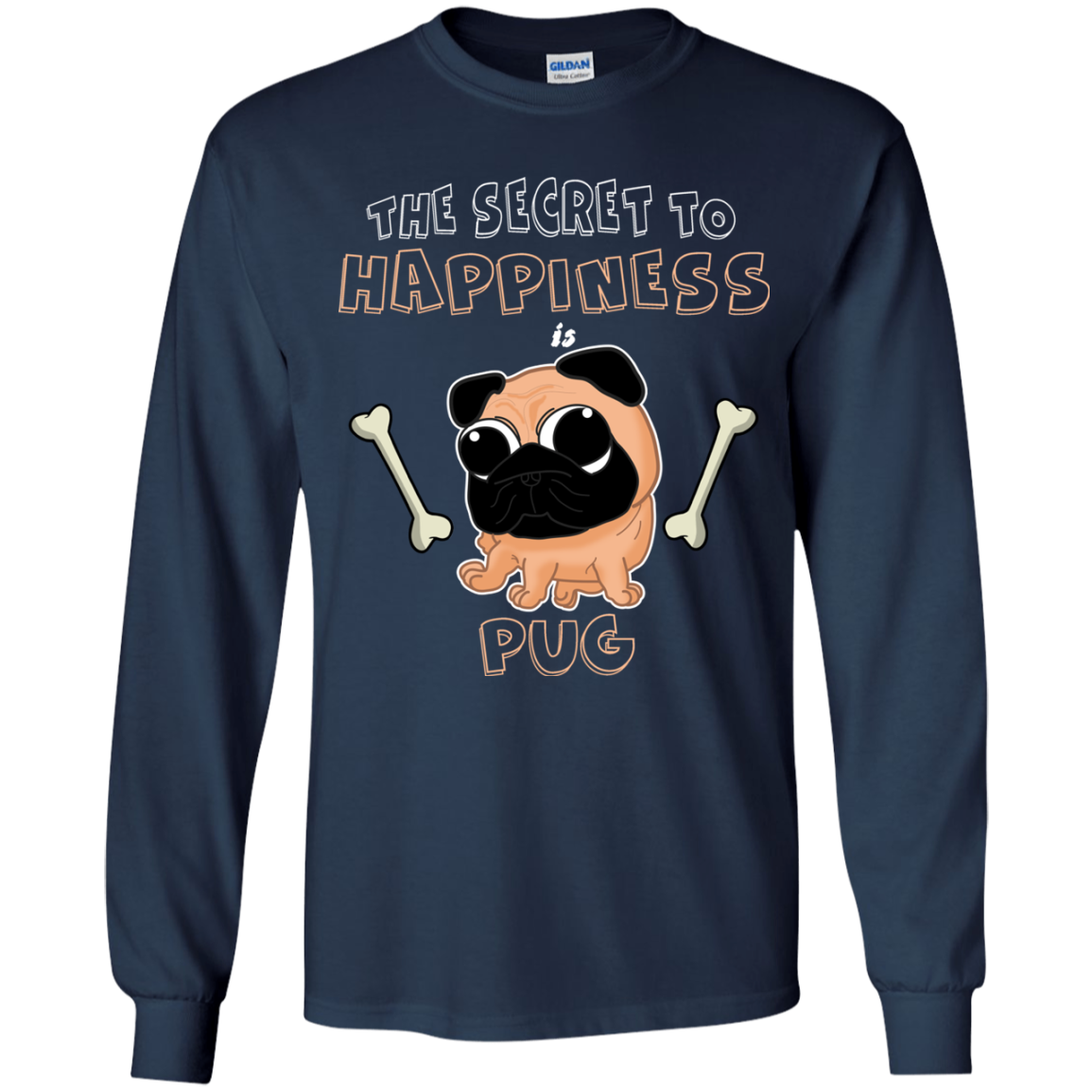 The Secret To Happiness Is Pug T Shirts