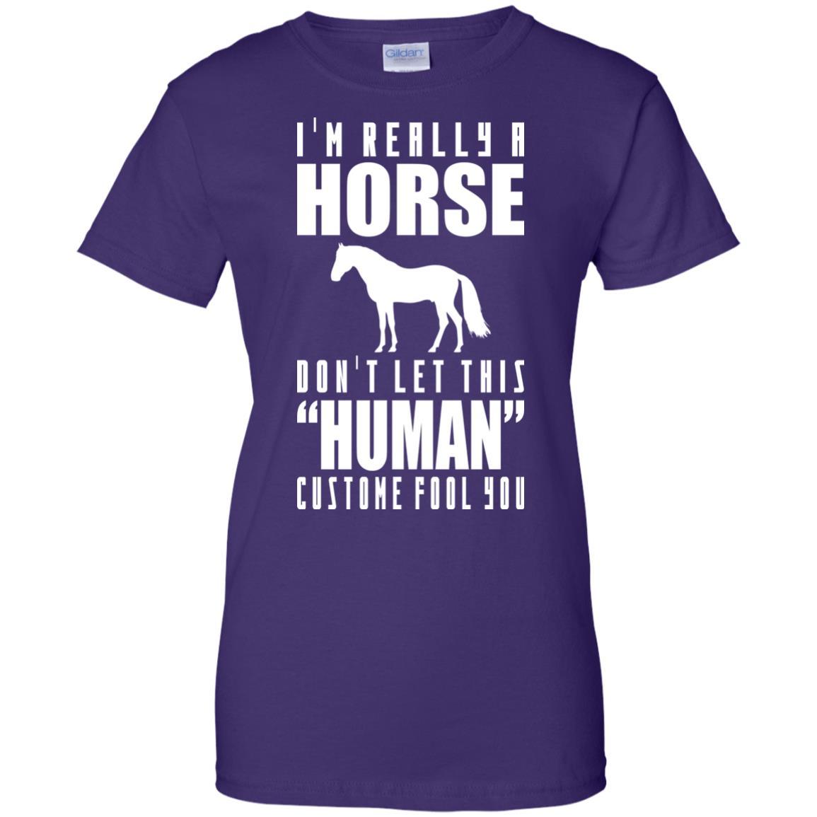 I'm Really A Horse Don't Let This Human Custome Fool You Equestrian Tshirt