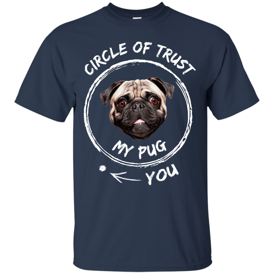 Circle Of Trust My Pug T Shirts