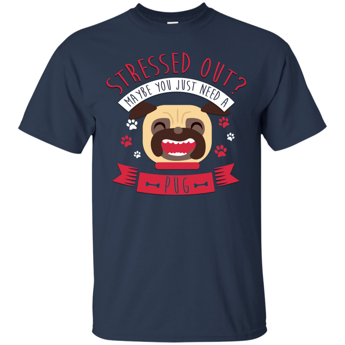 Maybe You Just Need A Pug T Shirts