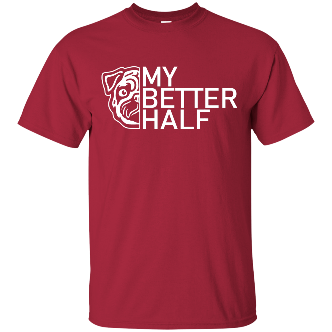 My Better Half Is Pug T Shirts