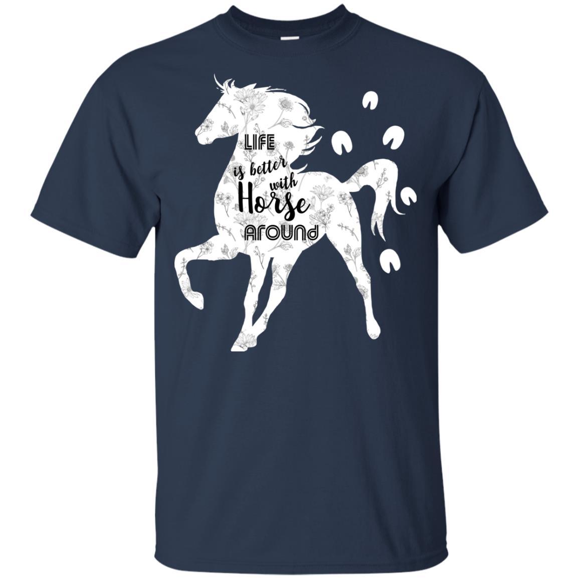 Life Is Better With Horse Around Equestrian Tshirt For Lover